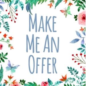 Let's Talk All Reasonable Offers Accepted!